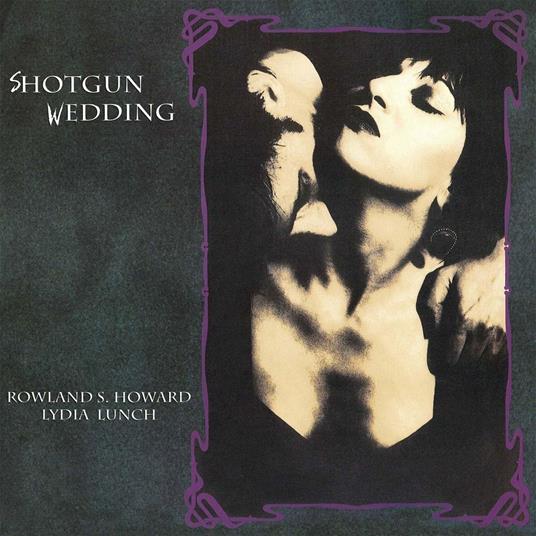 Shotgun Wedding - Vinile LP di Lydia Lunch,Rowland S. Howard