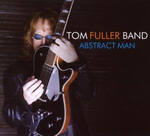 Tom Fuller Band - Abstract Man - CD Audio