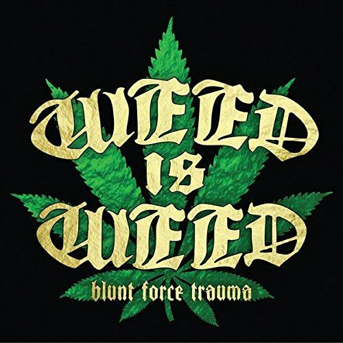 Blunt Force Trauma - CD Audio di Weed Is Weed