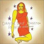 Rejected Unknown - CD Audio di Daniel Johnston