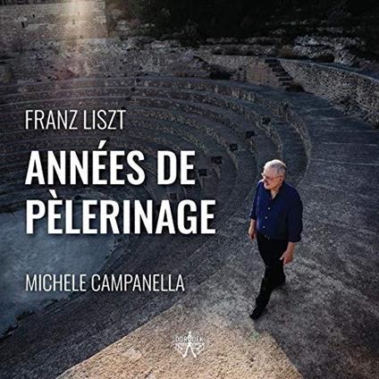 Franz Liszt - Annees De... - CD Audio di Michele Campanella