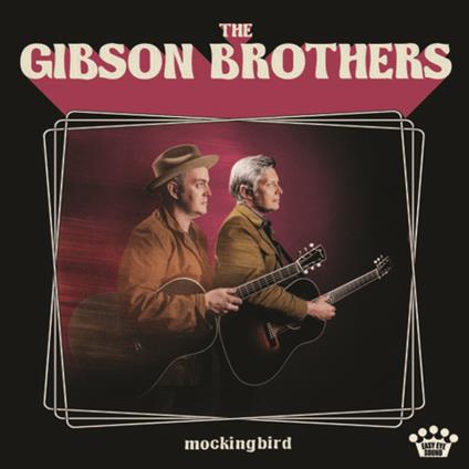 Mockingbird - CD Audio di Gibson Brothers