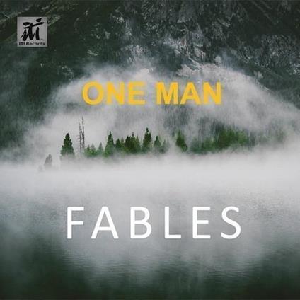Fables - CD Audio di One Man