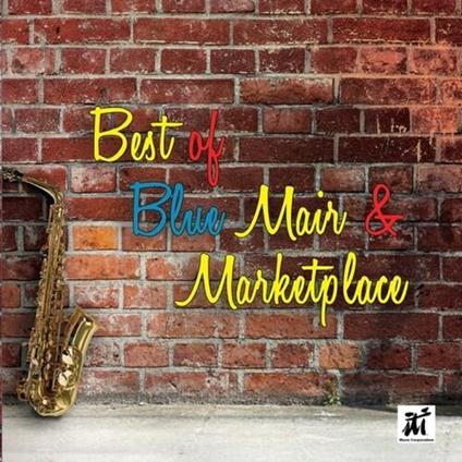 Best Of Blue Mair & Marketplace - CD Audio di Blue Mair & Marketplace
