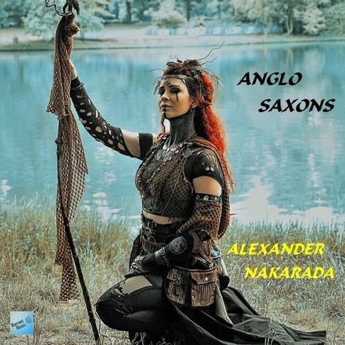 Anglo Saxons (Colonna Sonora) - CD Audio di Alexander Nakarada