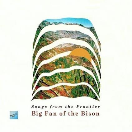 Songs From The Frontier - CD Audio di Big Fan of the Bison