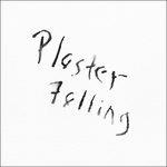 Plaster Falling - Vinile LP di John Bender