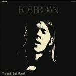 Wall I Built Myself - Vinile LP di Bob Brown