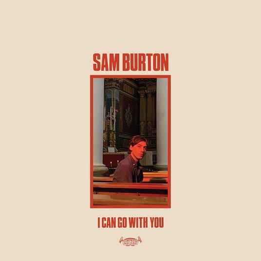 I Can Go with You - Vinile LP di Sam Burton