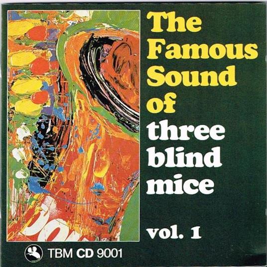 Famous Sound Of Three Blind Mice Vol.1 - Vinile LP di Three Blind Mice