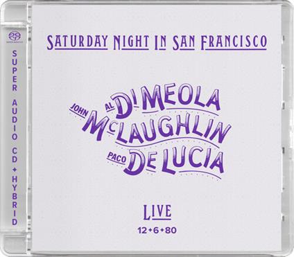 Saturday Night In San Francisco - CD Audio di Paco De Lucia,Al Di Meola,John McLaughlin