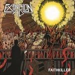 Faithkiller - Vinile LP di Extinction A.D.