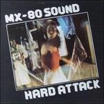 Hard Attack - Vinile LP di MX-80 Sound
