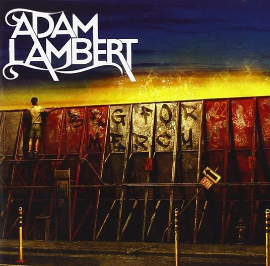 Beg for Mercy - CD Audio di Adam Lambert