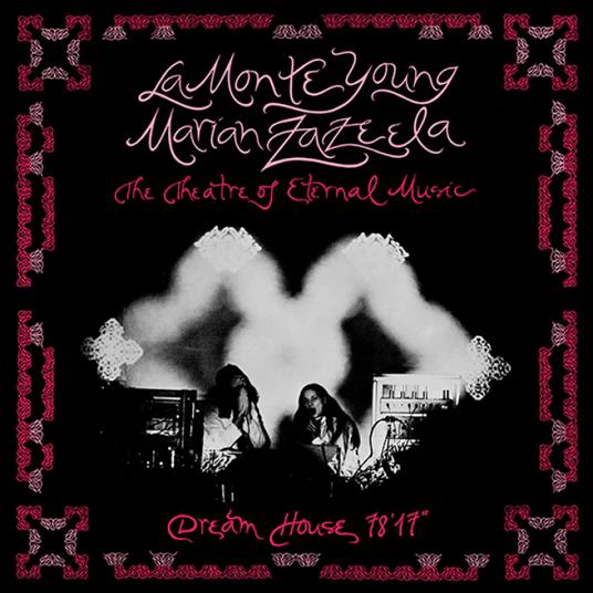 Dream House 78'17 - CD Audio di La Monte Young