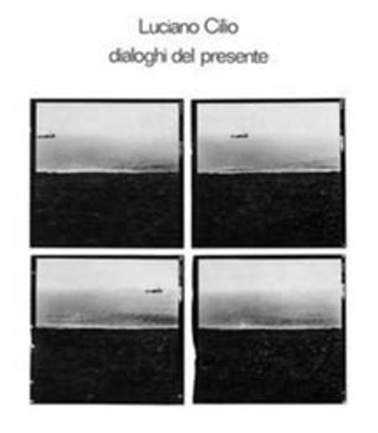 Dialoghi Del Presente - Vinile LP di Luciano Cilio