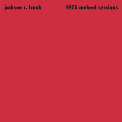 1975 Mekeel Sessions - Vinile LP di Jackson C. Frank