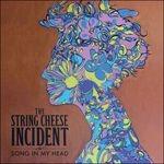 Song in My Head - CD Audio di String Cheese Incident