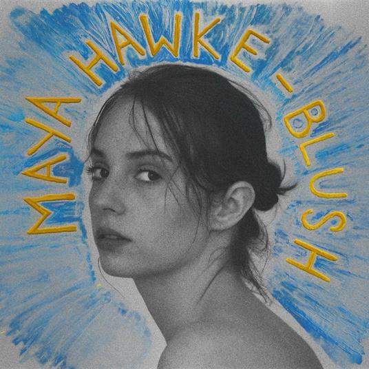 Blush - Vinile LP di Maya Hawke