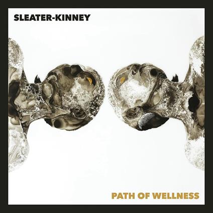 Path of Wellness (White Opaque Coloured Vinyl) - Vinile LP di Sleater-Kinney