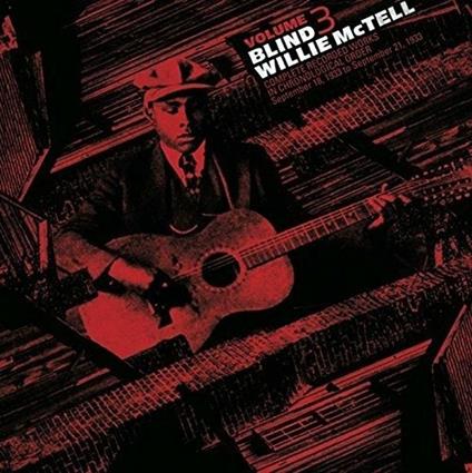 Complete Recorded Works 3 - Vinile LP di Blind Willie McTell