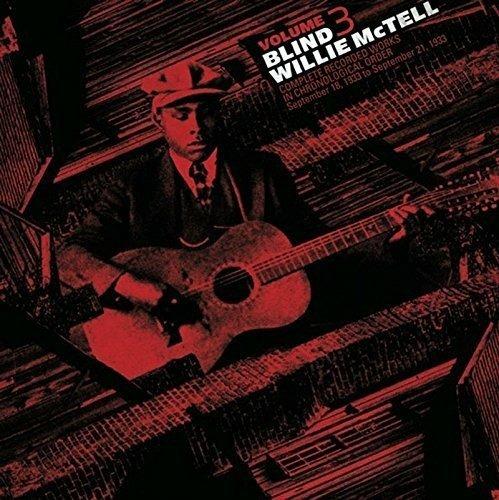 Complete Recorded Works 3 - Vinile LP di Blind Willie McTell