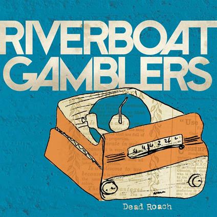 Dead Roach - Vinile 7'' di Riverboat Gamblers