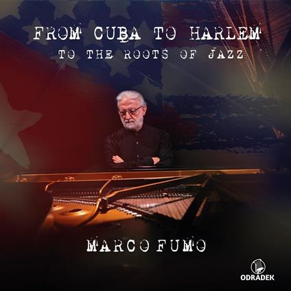 From Cuba To Harlem - CD Audio di Marco Fumo