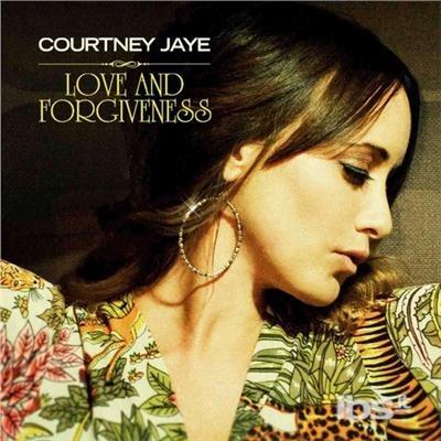 Love & Forgiveness - CD Audio di Courtney Jaye