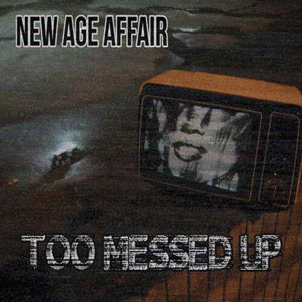Too Messed Up - CD Audio di New Age Affair