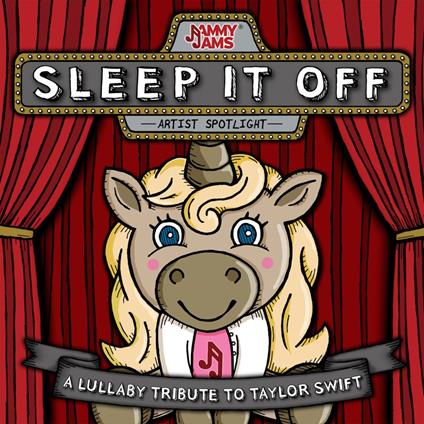 Sleep It Off. A Lullaby Tribute To Taylor Swift - CD Audio di Jammy Jams