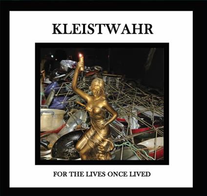 For The Lives Once Lived - CD Audio di Kleistwahr
