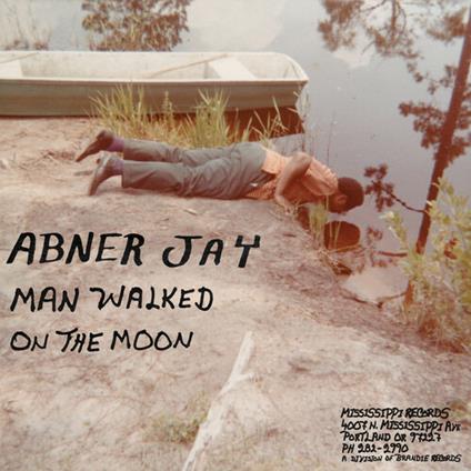 Man Walked on the Moon - Vinile LP di Abner Jay