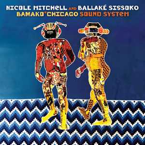 CD Bamako Chicago Sound System Nicole Mitchell