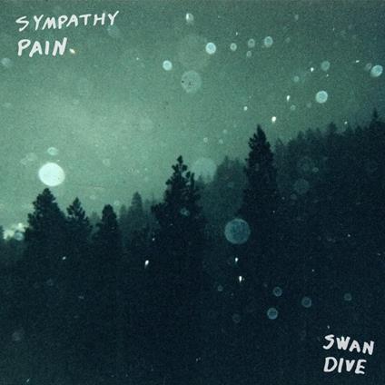 Swan Dive - Vinile LP di Sympathy Pain
