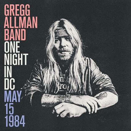 One Night In Dc, May 15, 1984 - CD Audio di Gregg Allman