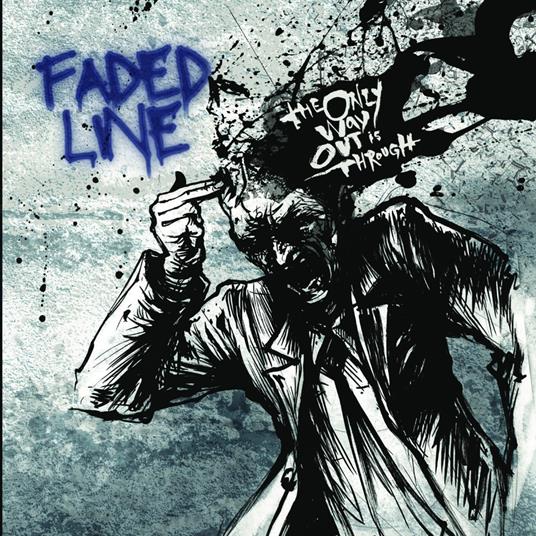 Only Way Out Is Through - CD Audio di Faded Line