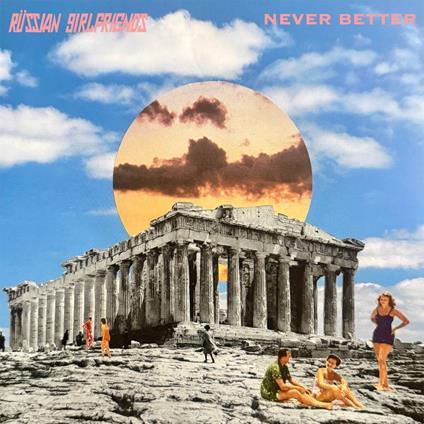 Never Better - Vinile LP di Russian Girlfriends