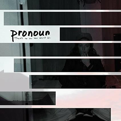 There's No One New Around You - CD Audio Singolo di Pronoun