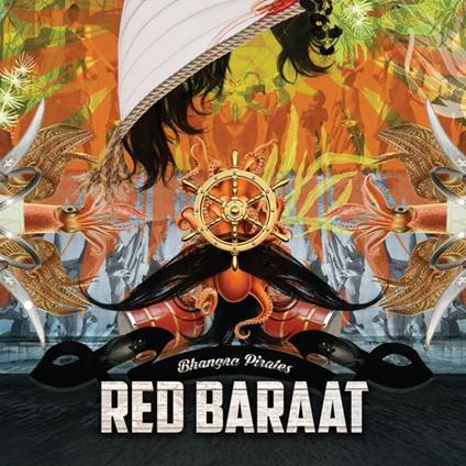 Bhangra Pirates - CD Audio di Red Baraat