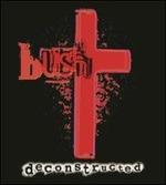 Deconstructed (Remastered Edition) - CD Audio di Bush