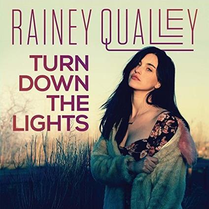 Rainey Qualley - Turn Down The Lights - CD Audio