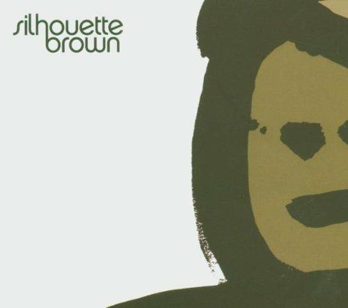 Silhouette Brown - CD Audio di Silhouette Brown
