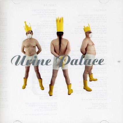 Urine Palace - CD Audio di Tiger Lillies