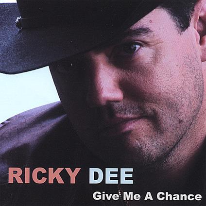 Ricky Dee - Give Me A Chance - CD Audio
