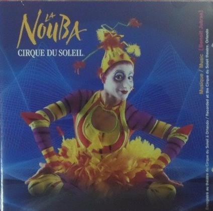 La Nouba - CD Audio di Cirque du Soleil