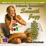 Intimate Encounters With Smooth Jazz