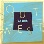Out West - CD Audio di A/B Trio,Mike Murley