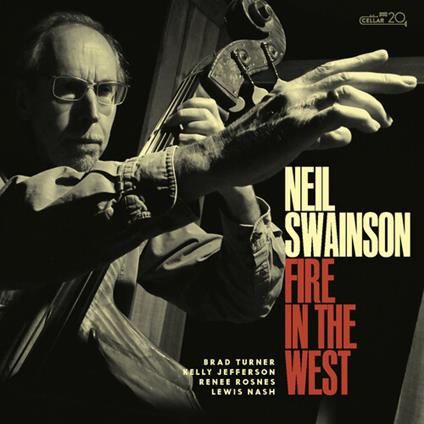 Fire In The West - CD Audio di Neil Swainson