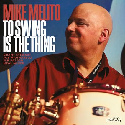 To Swing Is The Thing - CD Audio di Mike Melito